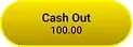 Cash out button